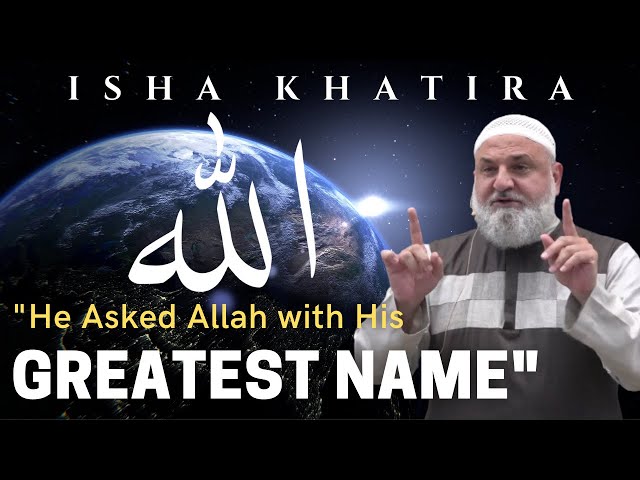 He (ﷺ) said  : He Asked Allah with His GREATEST NAME  | Ustadh Mohamad Baajour | Isha Khatira class=
