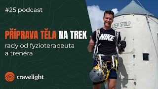 Jak se připravit na trek z pohledu fyzioterapeuta a trenéra - Ondřej Prudil | Život na treku #25