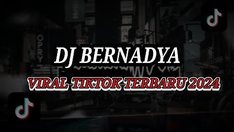 DJ BERNADYA - UNTUNGNYA, HIDUP HARUS TETAP BERJALAN (BOOTLEG)