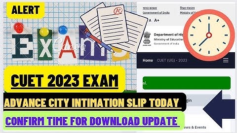 CUET-UG ADVANCE CITY INTIMATION SLIP DECLARE CONFIRM TIME 2023 EXAM  HOW TO DOWNLOAD #cuet2023 #cuet