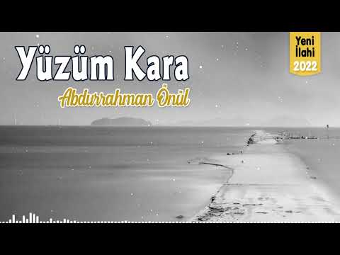 Yüzüm Kara - Abdurrahman Önül