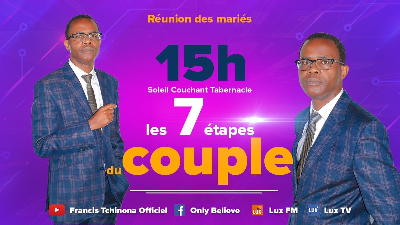 LES 7 ETAPES DU COUPLE | REUNION DES MARIES | PASTEUR FRANCIS TCHINONA