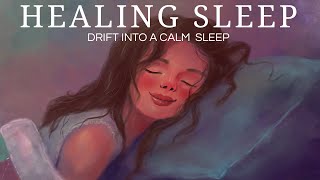 ❈ HEALING SLEEP ❈ | Drift into a Calm and Healing Sleep with Fade to Black Screen