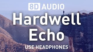 Hardwell ft. Jonathan Mendelsohn - Echo | 8D AUDIO | 8D EDM 🎧