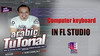 شرح  العزف عن طريق كيبورد الكمبيوتر ببرنامج fl studio