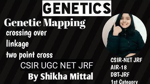 Genetic Mapping(Two point cross) , CROSSING OVER, LINKAGE - GENETICS CSIR-NET JRF LIFESCIENCE