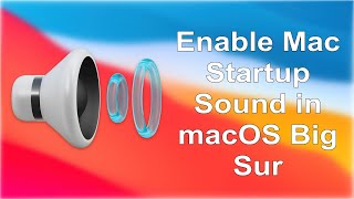Enable Classic Mac Startup Sound in macOS Big Sur 🖥 [Quicktip]