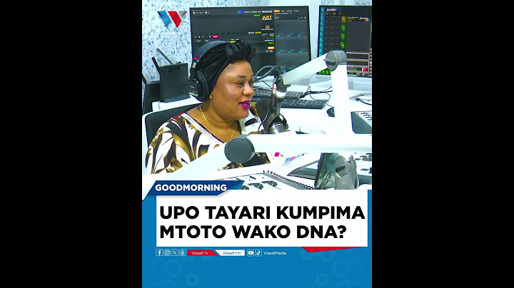 UPO TAYARI KUPIMA MTOTO WAKO DNA?