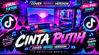 CINTA PUTIH - Sonia | Cover Remix Version | Lagu Melayu Galau Full Bass
