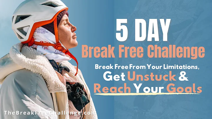 Join The 5 DAY BREAK FREE CHALLENGE - Get Unstuck ...