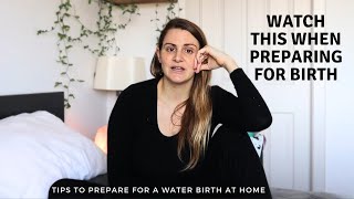 Tips to prepare for a WATER BIRTH at home