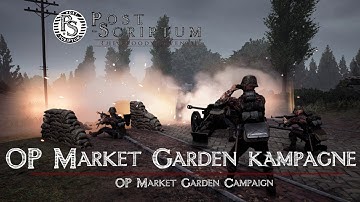 Post Scriptum  - OP Market Garden Campaign -  Oosterbeek Trailer [GER Comms/ENG Subs]