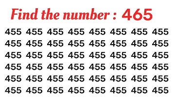 Find the Number "465". Test your eyes. Sharpen your Brain. Focus your mind. Number Challenge.