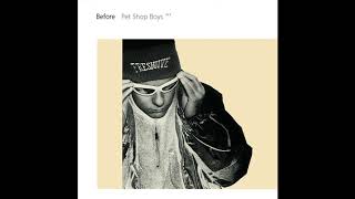 ♪ Pet Shop Boys - Before [Extended Mix]