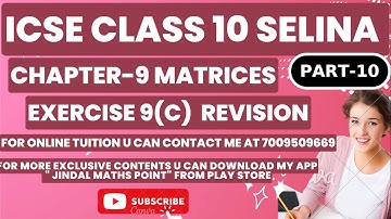 ICSE Ch-9 Matrices Ex-9(C) Revision From Selina Concise For ICSE Class 10 Math @jindalmathspoint