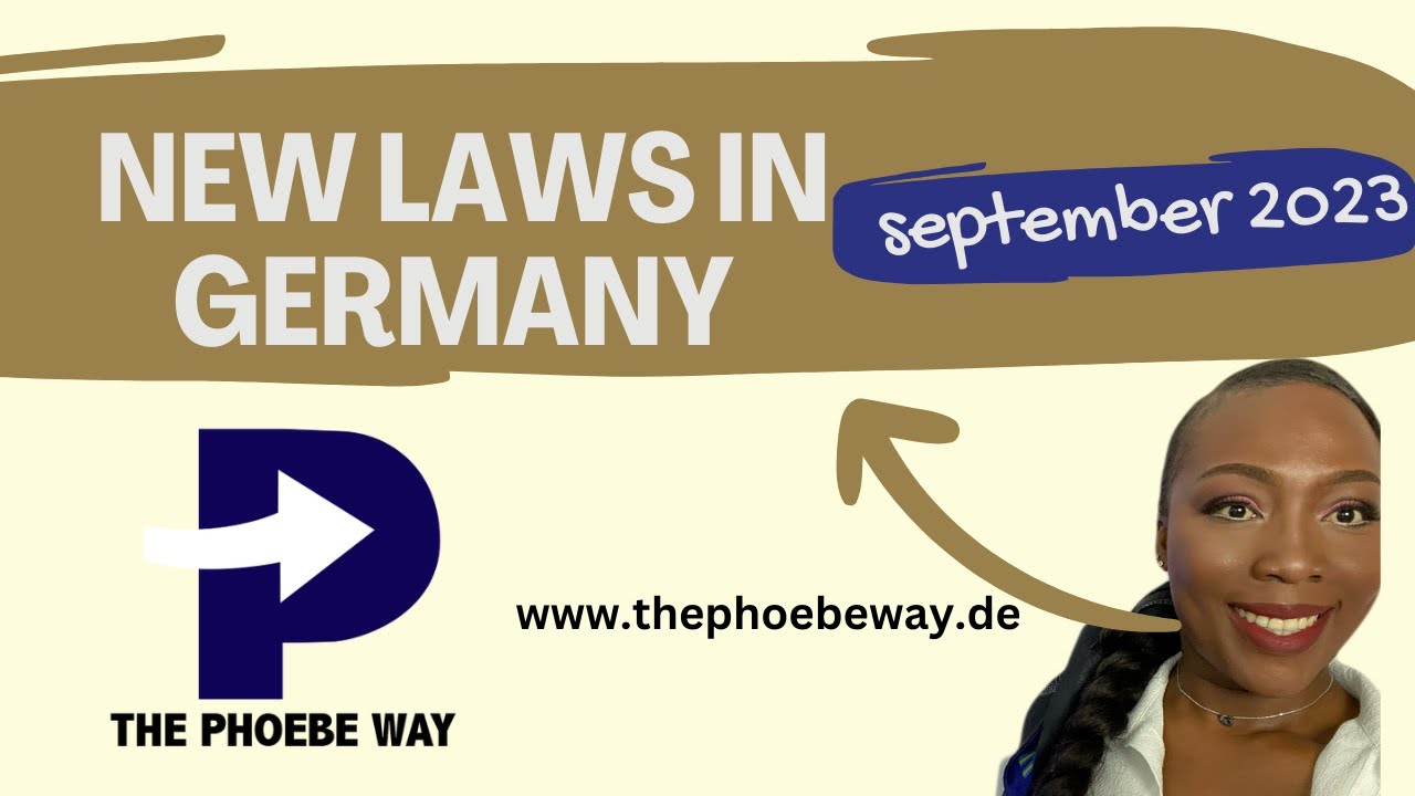WHAT IS HAPPENING IN GERMANY NEW LAWS IN GERMANY September 2023