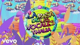 Video thumbnail of "Thalia - La Risa de las Vocales"