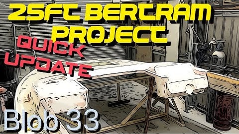 25FT Bertram project - Blob 33 - Quick update