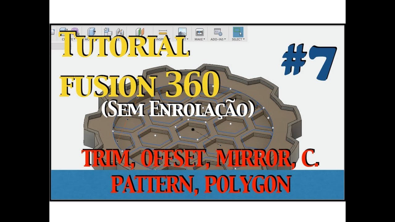 Tutorial FUSION 360 Básico #7 - Trim, Offset, Polygon, Mirror
