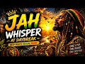 The Sound of Sacred Dawn ✨ Jah Whisper at Daybreak | Deep Roots Reggae Music 2026