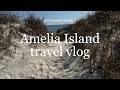 AMELIA ISLAND VLOG ⚓️ places to see, eat, & explore in this historic Florida city | Fernandina Beach