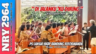 Download Lagu ❗PS Lansia #hkbpbandungreformanda , Di Jalanku 'Ku Diiring (KJ 408) MP3 Download Lagu ❗PS Lansia #hkbpbandungreformanda , Di Jalanku 'Ku Diiring (KJ 408) MP3