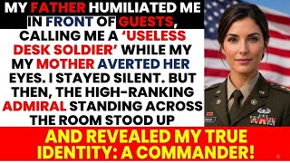 My Father Called Me a ‘Desk Soldier’ at Dinner… Until an Admiral Walked In!mmilitarystory#lifesrort