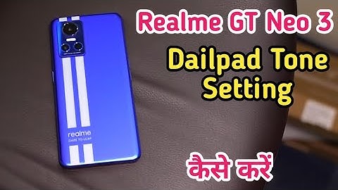Dialpad tone sound of kaise karen in Realme GT Neo 3 , Realme GT Neo 3 dialpad tone setting