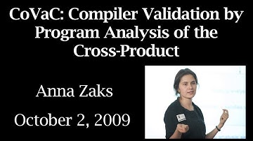 2009 LLVM Developers’ Meeting: A. Zaks “CoVaC: Compiler Validation by Program Analysis of the ...”