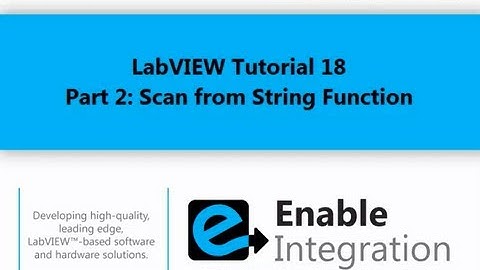 LabVIEW Tutorial 18 - String Functions [Part 2] (Enable Integration)