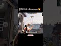 Wait for Revange 💥😱 #bgmi #pubg #shorts