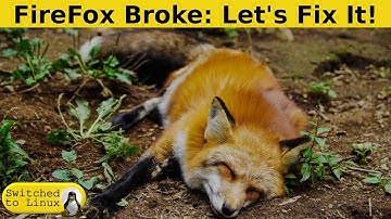 Firefox Broke: Here is How to Fix it!