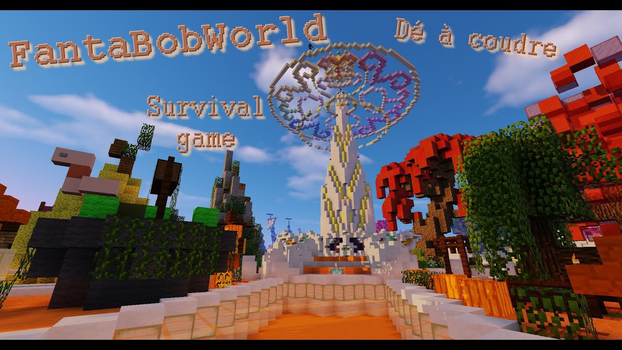 FantaBobWorld - Dé à coudre et survival game - YouTube