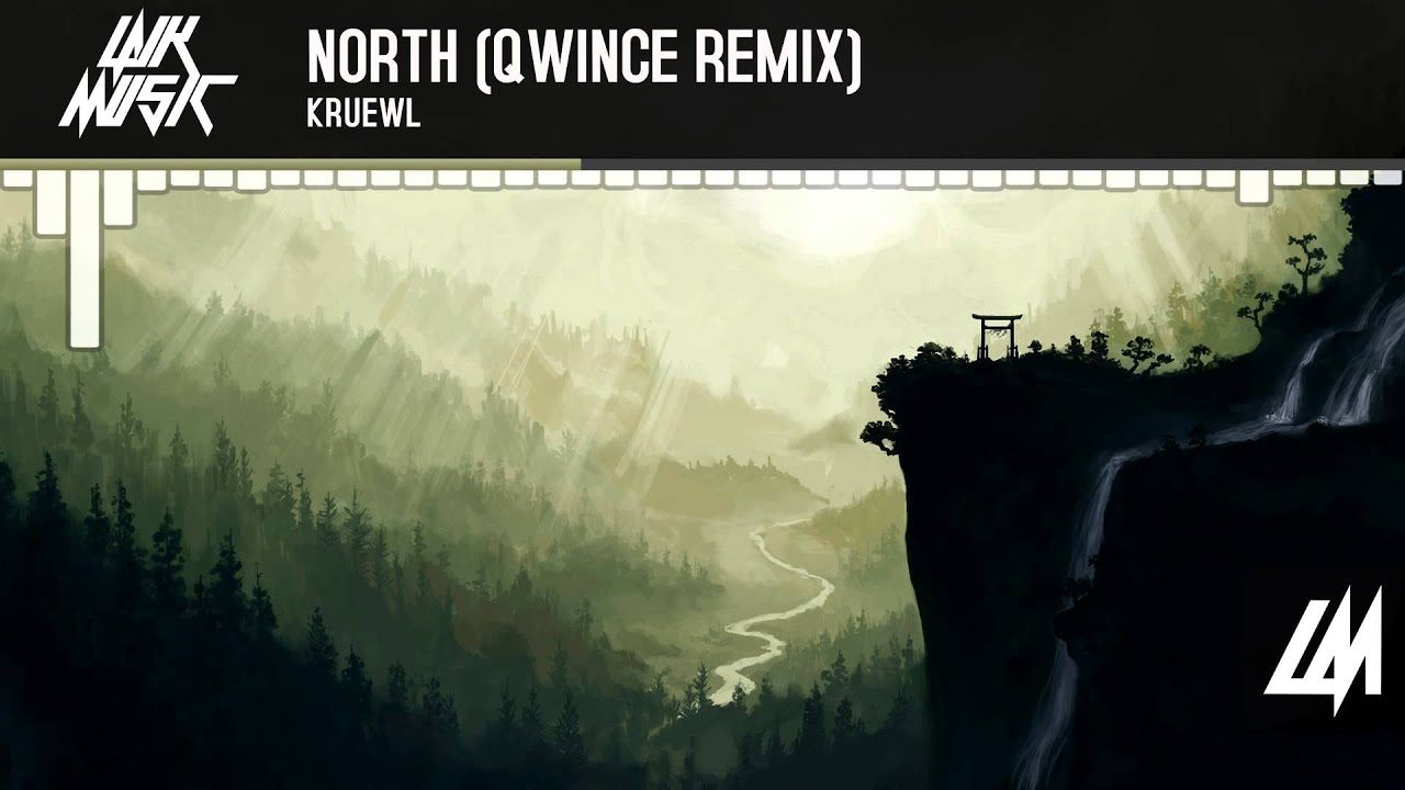 Kruewl - North (Qwince Remix)