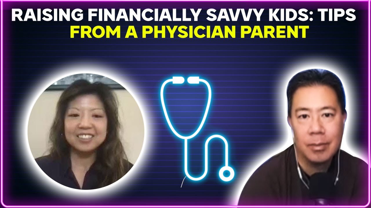 Raising financially savvy kids: tips from a physician parent [PODCAST]