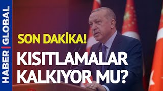 Son Daki̇ka Kısıtlamalar Kalkıyor Mu? Cumhurbaşkanı Erdoğandan Önemli Açıklamalar