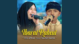 Ibarat Raheut (feat. Nazmi Nadia)