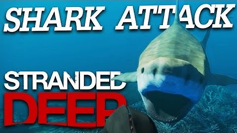 SHARK ATTACK! Stranded Deep #3
