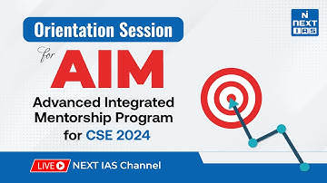 AIM Orientation Session for CSE 2024 | Mentorship Program | UPSC | NEXT IAS