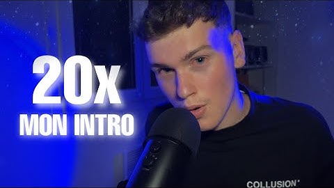 ASMR FRANÇAIS : JE RÉPÈTE PLUS DE 20 FOIS MON INTRO