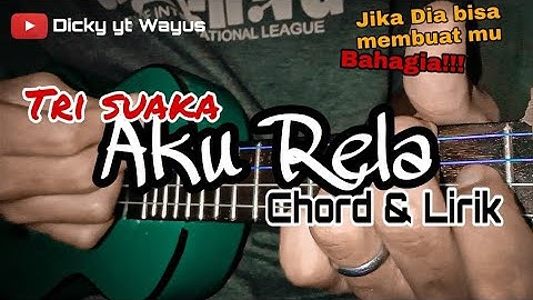 AKU RELA - Tri Suaka (Chord & Lirik) Cover kentrung senar 4 Virall