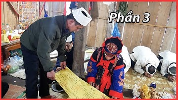 Phần 3 : thầy trẻ ở văn quan làm lễ tế xuồng trong đám tang ng dân tộc nùng