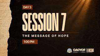 DAY 2 SESSION 7 (HOPE) | THE MESSAGE RETREAT 2026