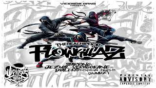 Represent "Flowkillaz" ( Vertigo Kane x Jezual x Dialekto ) Viciosos Gang