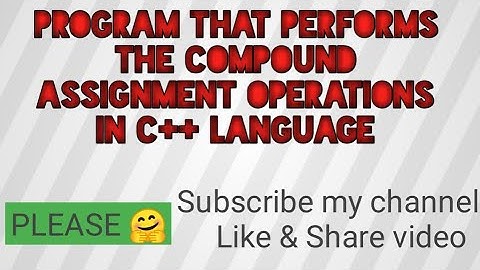 BS(hons) ||| Lecture#16 ||| Program that performs compound Assignment operations
