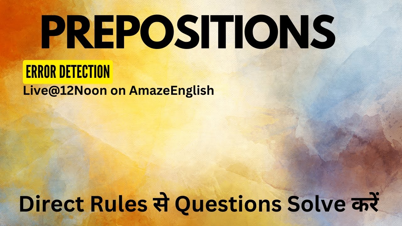 | |Prepositions Wren n Martin  Rules  |  | CDS | |NDA| AFCAT | Error Detection |Gaurav Bhatia|