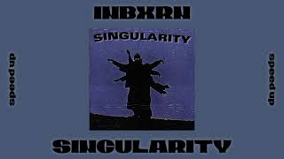 1NBXRN - SINGULARITY (Speed Up)