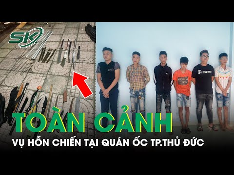 Video Toàn Cảnh Vụ Hỗn Chiến Tại Quán Ốc TP.Thủ Đức: Nỗi Ám... - youtube