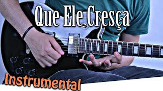 QUE ELE CRESÇA - Deigma Marques | Guitarra Solo - Elizeu Lourenço (Mais De Ti) Instrumental chords