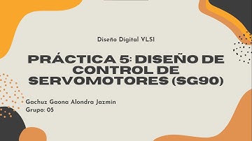 Práctica 5: Diseño de control de servomotores (SG90)